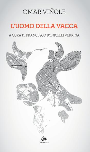 L'uomo della vacca - Omar Viñole - Libro Editoriale Jouvence 2024, Finzioni | Libraccio.it