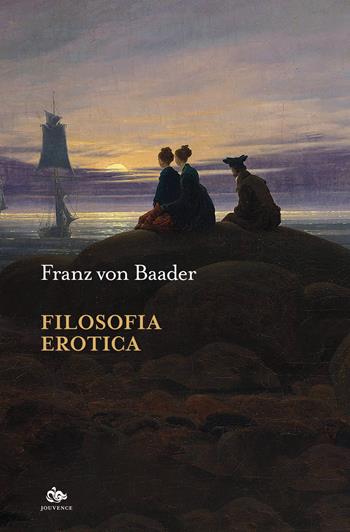 Filosofia erotica - Franz von Baader - Libro Editoriale Jouvence 2023, Sophia | Libraccio.it