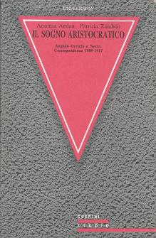 Il sogno aristocratico. Angiolo Orvieto e Neera. Corrispondenza 1889-1917 - Antonia Arslan, Patrizia Zambon - Libro Guerini e Associati 1990 | Libraccio.it