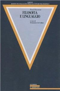 Filosofia e linguaggio - Paul Ricoeur - Libro Guerini e Associati 2000, Saggi Ist. ital. per gli studi filos. | Libraccio.it