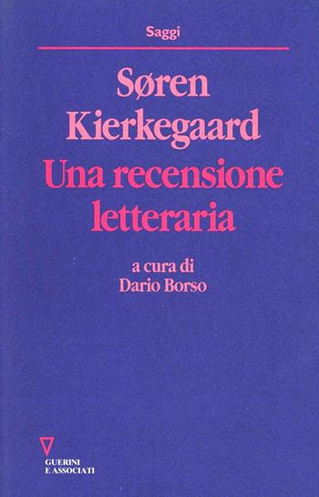 Una recensione letteraria - Søren Kierkegaard - Libro Guerini e Associati 1995, Saggi | Libraccio.it