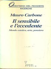 Il sensibile e l'eccedente. Mondo estetico, arte, pensiero