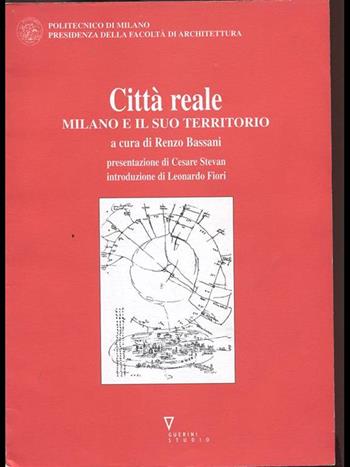Città reale. Milano e il suo territorio  - Libro Guerini e Associati 1997 | Libraccio.it
