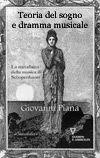Teoria del sogno e dramma musicale. La metafisica della musica di Schopenhauer - Giovanni Piana - Libro Guerini e Associati 1997 | Libraccio.it