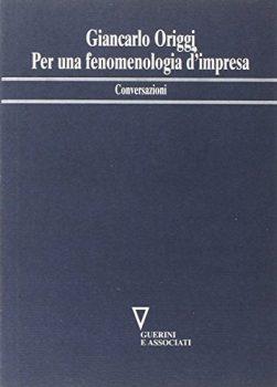 Per una fenomenologia d'impresa. Conversazioni - Giancarlo Origgi - Libro Guerini e Associati 1997, Network frase | Libraccio.it
