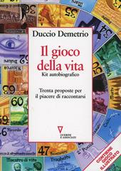 Il gioco della vita. Kit autobiografico. Trenta proposte per il piacere di raccontarsi