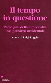 Il tempo in questione. Paradigmi della temporalità nel pensiero occidentale