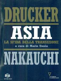 Asia. La sfida della transizione - Peter F. Drucker, Isao Nakauchi - Libro Guerini e Associati 2005, Isvor-Fiat | Libraccio.it