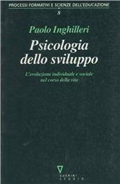 Psicologia dello sviluppo. L'evoluzione individuale e sociale nel corso della vita