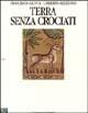 Terra senza crociati - Francesco Giunta, Umberto Rizzitano - Libro Flaccovio 2010, Saggi | Libraccio.it