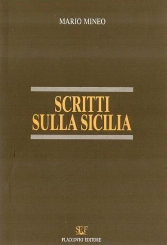 Scritti sulla Sicilia (1944-1984) - Mario Mineo - Libro Flaccovio 1995, Scritti di Mario Mineo | Libraccio.it