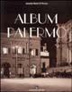 Album Palermo - Antonio M. Di Fresco - Libro Flaccovio 1995, Album | Libraccio.it