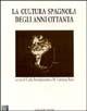 La cultura spagnola degli anni Ottanta  - Libro Flaccovio 1995, Linguaggi incrociati | Libraccio.it