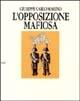 L'opposizione mafiosa - Giuseppe Carlo Marino - Libro Flaccovio 2012, Saggi | Libraccio.it