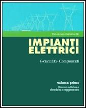 Impianti elettrici. Vol. 1: Generalità componenti