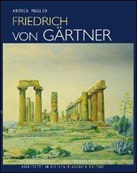 Friedrich Von Gärtner - Andrea Maglio - Libro Flaccovio 2012, Architetti in Sicilia | Libraccio.it