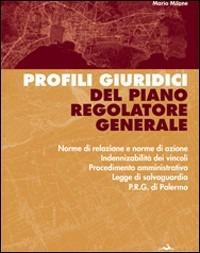 Profili giuridici del piano regolatore generale - Marco Milone - Libro Flaccovio 2008, Fuori collana | Libraccio.it