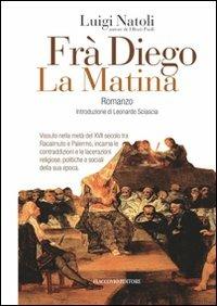 Frà Diego La Matina - Luigi Natoli - Libro Flaccovio 2010, Vento della storia | Libraccio.it