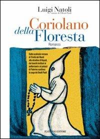 Coriolano della Floresta - Luigi Natoli - Libro Flaccovio 2010, Vento della storia | Libraccio.it
