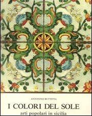 I colori del sole - Antonino Buttitta - Libro Flaccovio Dario 2016 | Libraccio.it