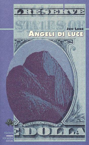 Angeli di luce - Jeff Long - Libro CDA & VIVALDA 1993, Licheni | Libraccio.it