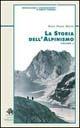 La storia dell'alpinismo - Gian Piero Motti - Libro CDA & VIVALDA 1997, Licheni | Libraccio.it