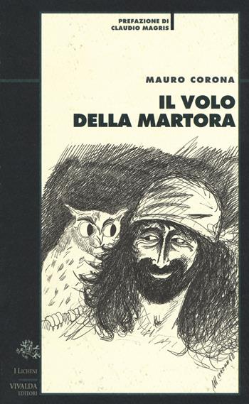 Il volo della martora - Mauro Corona - Libro CDA & VIVALDA 1997, Licheni | Libraccio.it