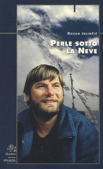 Perle sotto la neve - Dusan Jelincic - Libro CDA & VIVALDA 1997, Licheni | Libraccio.it