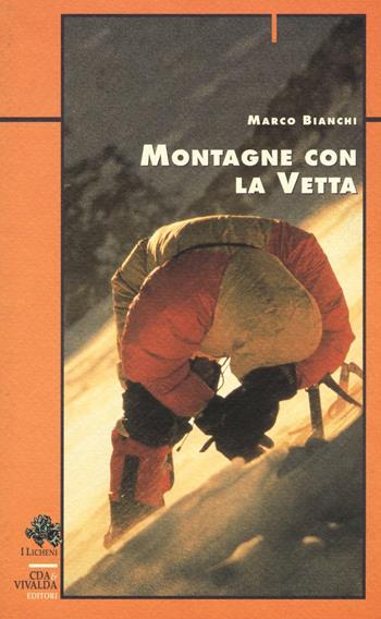 Montagne con la vetta - Marco Bianchi - Libro CDA & VIVALDA 1998, Licheni | Libraccio.it
