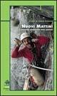 Nuovi mattini. Il singolare Sessantotto degli alpinisti - Enrico Camanni - Libro CDA & VIVALDA 1998, Licheni | Libraccio.it