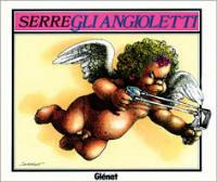 Piccoli angeli - Claude Serre - Libro Rizzoli 1995, Humour Glenat | Libraccio.it