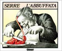 L'abbuffata - Claude Serre - Libro Rizzoli 1986, Humour Glenat | Libraccio.it