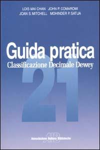 Guida pratica alla classificazione decimale Dewey  - Libro AIB 2001 | Libraccio.it