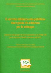 Il servizio bibliotecario pubblico: linee guida Ifla/Unesco per lo sviluppo