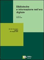 Biblioteche e informazione nell'era digitale. Atti del Convegno della 4ª Giornata delle biblioteche siciliane (Ragusa, 26 maggio 2006)