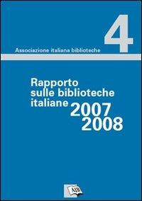 Rapporto sulle biblioteche italiane 2007-2008  - Libro AIB 2009 | Libraccio.it