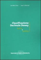 Classificazione decimale Dewey. Teoria e pratica