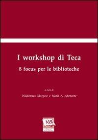 I workshop di Teca. 8 focus per le biblioteche  - Libro AIB 2010 | Libraccio.it