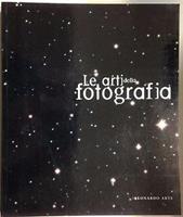 Le arti della fotografia. Catalogo della mostra (Varese, villa Mirabello, 4 ottobre-31 dicembre 1998)  - Libro Leonardo Arte 1998, Fotografia | Libraccio.it