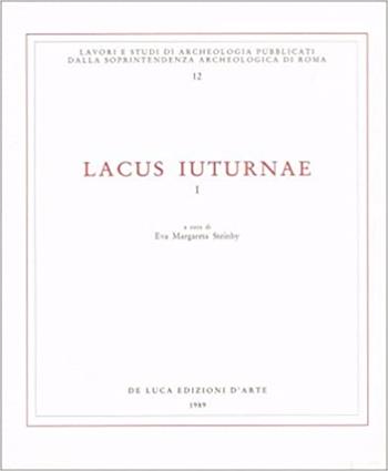 Lacus Iuturnae. Vol. 1 - Margareta Steinby - Libro Leonardo Arte 1989, Lavori e studi di archeologia | Libraccio.it