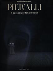 Pier'Alli. Maurizio Buscarino. Il paesaggio della musica