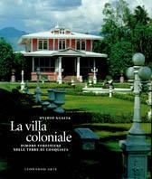 La villa coloniale. Ovidio Guaita  - Libro Leonardo Arte 1999, Fotografia | Libraccio.it