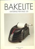 Bakelite. Materiale per mille usi - Rob Perrée - Libro Leonardo Arte 1991 | Libraccio.it