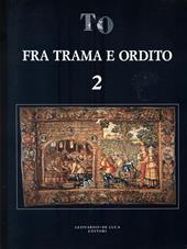 Tra trama e ordito. Ediz. illustrata