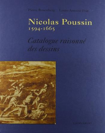 Nicolas Poussin (1594-1665). Ediz. illustrata - Louis-Antoine Prat, Pierre Rosenberg - Libro Leonardo Arte 1997, Catalogues raisonnes | Libraccio.it