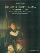 François Joseph Talma. Primo divo - M. Fazio - Libro Leonardo Arte, Fotografia | Libraccio.it
