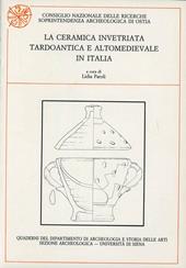 La ceramica invetriata tardoantica e altomedievale in Italia
