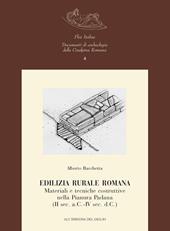 Edilizia rurale romana. Materiali e tecniche costruttive nella Pianura Padana (II sec. a.C.-IV sec. d.C.)