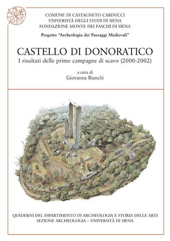 Castello di Donoratico. I risultati delle prime campagne di scavo (2000-2002)  - Libro All'Insegna del Giglio 2004, Quaderni del Dipartimento di archeologia e storia delle arti - Università di Siena | Libraccio.it