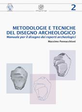 Metodologie e tecniche del disegno archeologico. Manuale per il disegno dei reperti archeologici